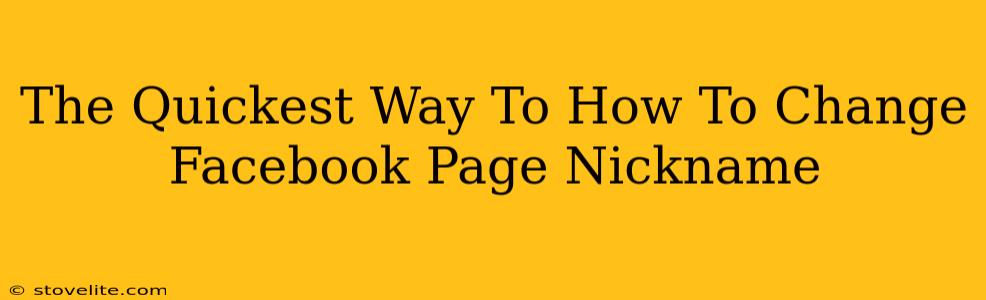 The Quickest Way To How To Change Facebook Page Nickname