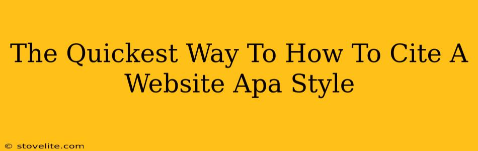 The Quickest Way To How To Cite A Website Apa Style