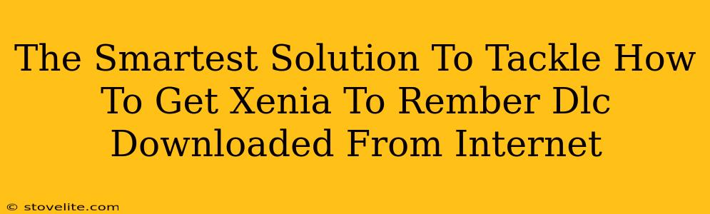 The Smartest Solution To Tackle How To Get Xenia To Rember Dlc Downloaded From Internet