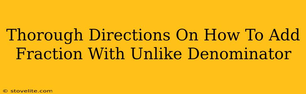 Thorough Directions On How To Add Fraction With Unlike Denominator