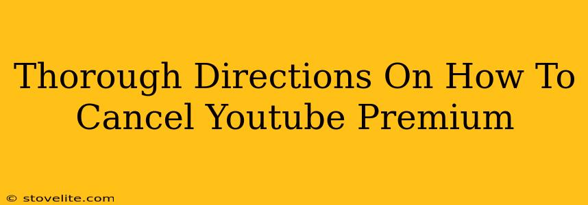 Thorough Directions On How To Cancel Youtube Premium