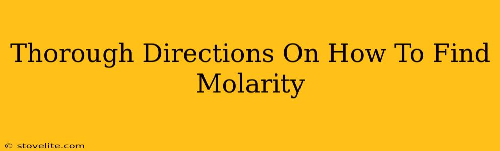 Thorough Directions On How To Find Molarity