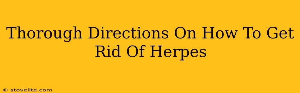 Thorough Directions On How To Get Rid Of Herpes