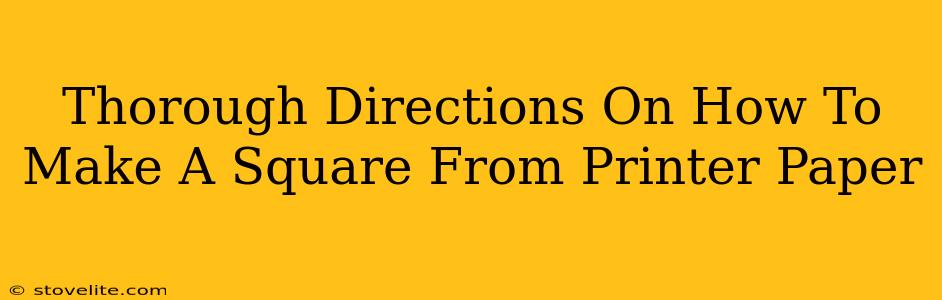 Thorough Directions On How To Make A Square From Printer Paper