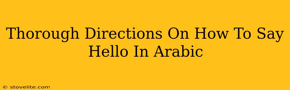 Thorough Directions On How To Say Hello In Arabic