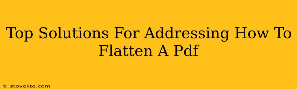 Top Solutions For Addressing How To Flatten A Pdf