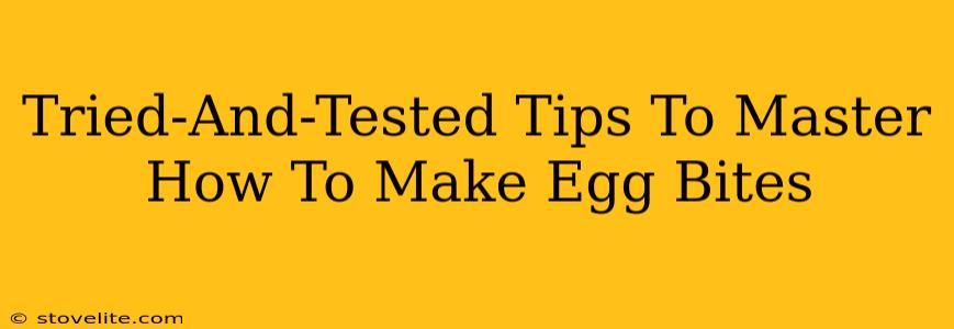 Tried-And-Tested Tips To Master How To Make Egg Bites