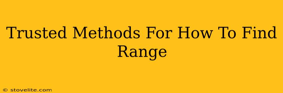 Trusted Methods For How To Find Range