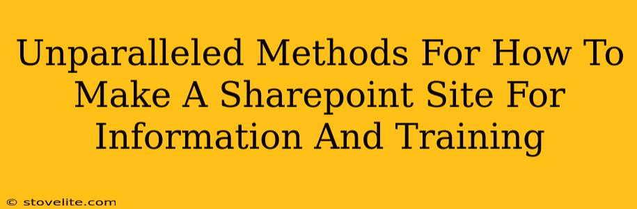 Unparalleled Methods For How To Make A Sharepoint Site For Information And Training