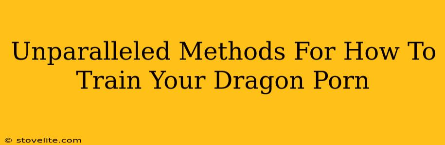 Unparalleled Methods For How To Train Your Dragon Porn