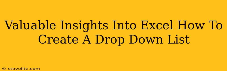 Valuable Insights Into Excel How To Create A Drop Down List