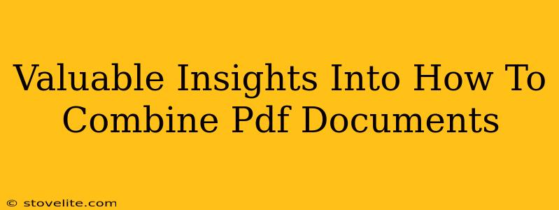 Valuable Insights Into How To Combine Pdf Documents