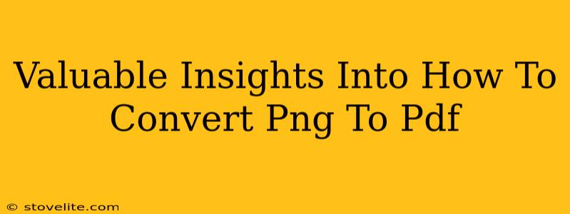 Valuable Insights Into How To Convert Png To Pdf