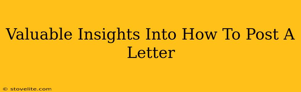 Valuable Insights Into How To Post A Letter