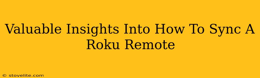 Valuable Insights Into How To Sync A Roku Remote