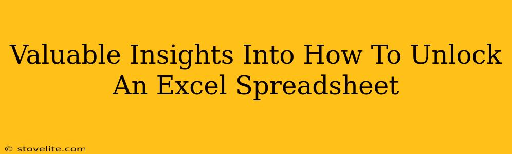 Valuable Insights Into How To Unlock An Excel Spreadsheet