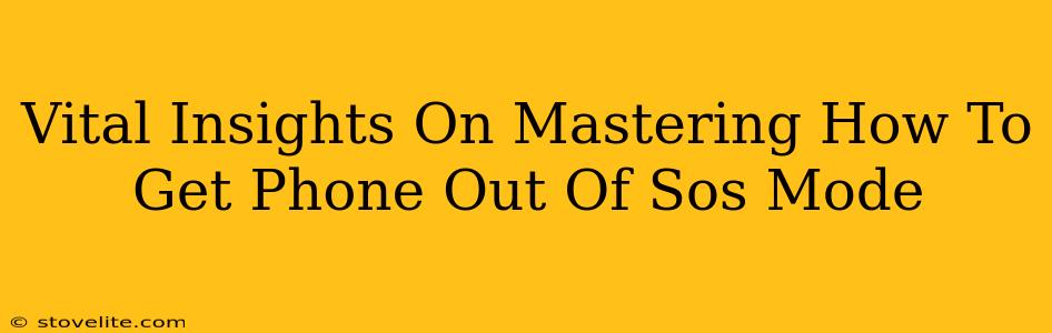 Vital Insights On Mastering How To Get Phone Out Of Sos Mode