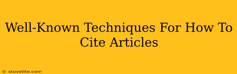 Well-Known Techniques For How To Cite Articles